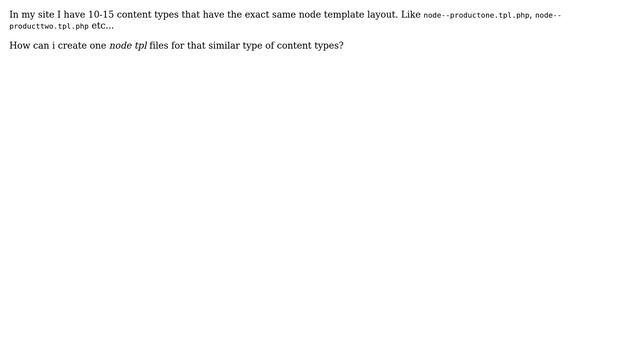Drupal: How to create one node tpl files for multiple content types? смотреть онлайн