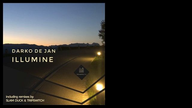 Darko De Jan - Illumine (Original Mix) смотреть онлайн
