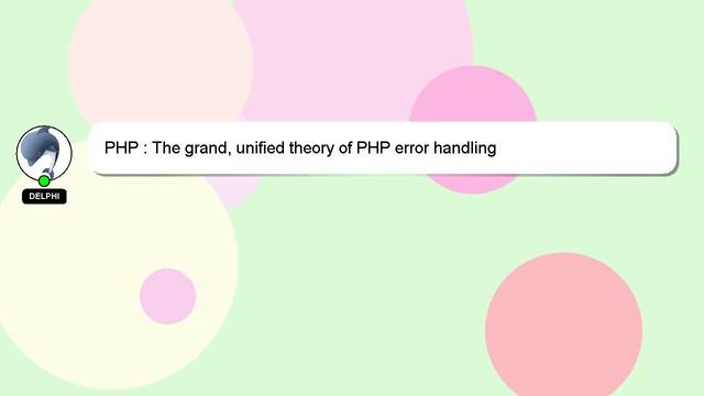 PHP : The grand, unified theory of PHP error handling смотреть онлайн