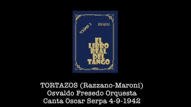 TORTAZOS Osvaldo Fresedo Orquesta Canta Oscar Serpa 4 9 1942