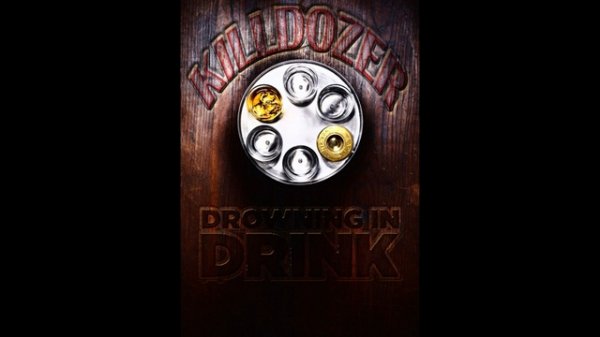 KILLDoZER - Drowning In Drink #preview 