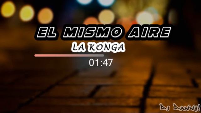 El mismo aire - LA KONGA - (Remix) - DJ Danny! смотреть онлайн