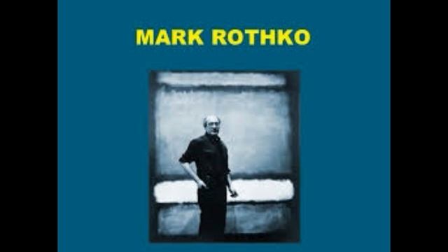 MARK ROTHKO - LIFE SKETCH - BIOGRAPHY - RUSSIAN BORN JEWISH USA - ABSTRACT EXPRESSIONIST - PART I смотреть онлайн