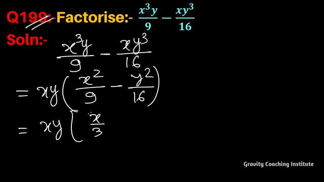 Q199 | Factorise x^3 y/9-xy^3/16 | Factorise x3y/9-xy3/16 | x cube y by 9 - x y cube by 16 | x^3 y смотреть онлайн