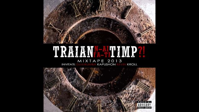 Traian - Rapul nostru cu Kapushon și DJ Kirumba смотреть онлайн