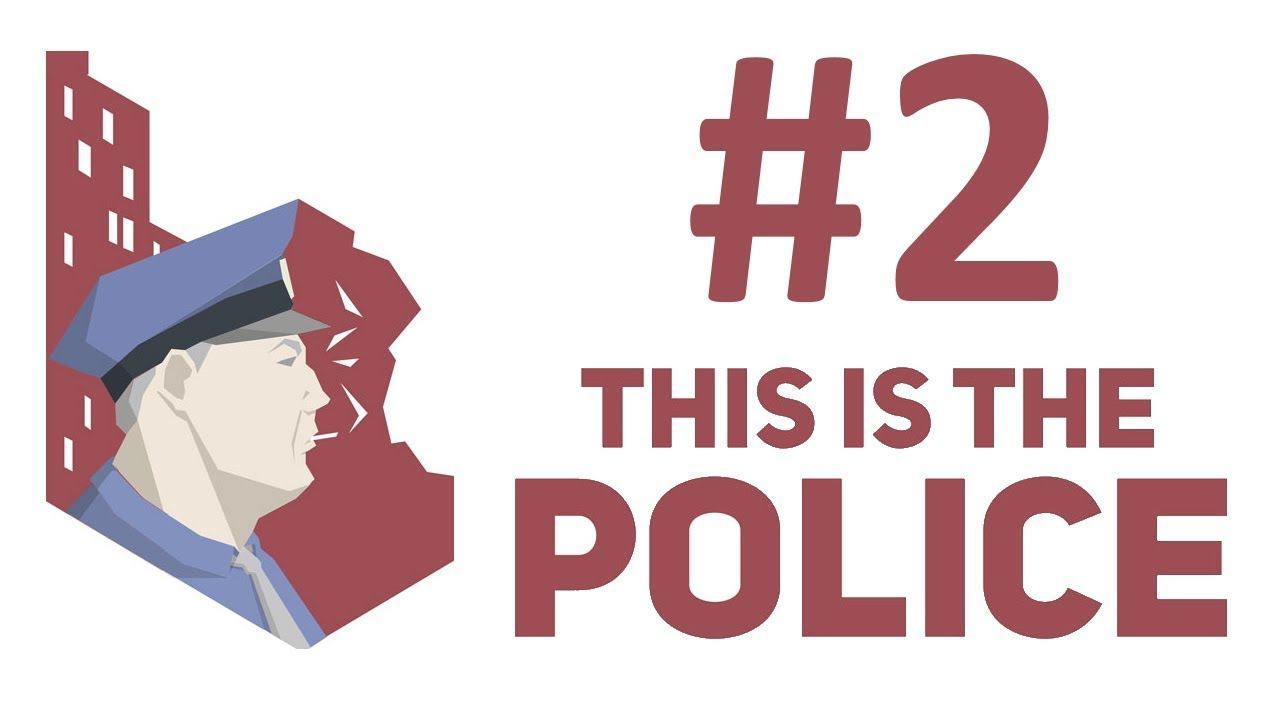 This Is The Police Прохождение #2 Вербовка #thisisthepolice смотреть онлайн