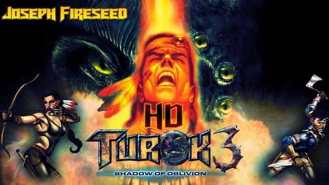 Turok 3: Shadow of Oblivion: Joseph Fireseed HD смотреть онлайн