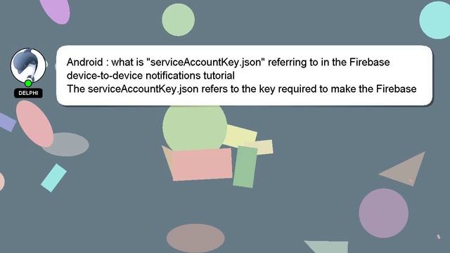 Android : what is "serviceAccountKey.json" referring to in the Firebase device-to-device notificati смотреть онлайн