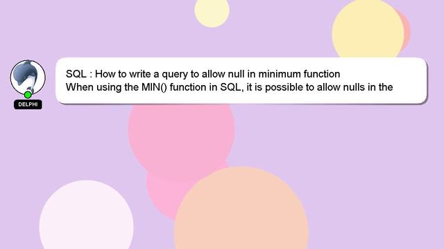 SQL : How to write a query to allow null in minimum function смотреть онлайн