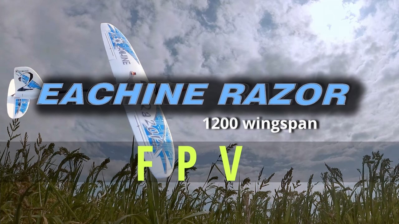 EACHINE RAZOR 1200 WINGSPAN. Больше часа в воздухе!! . Часть 2. Вид из кабины / FPV.