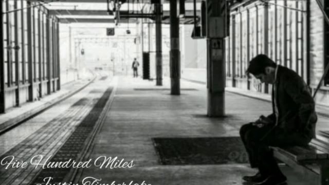 Five Hundred Miles - Justin Timberlake (Lyrics).