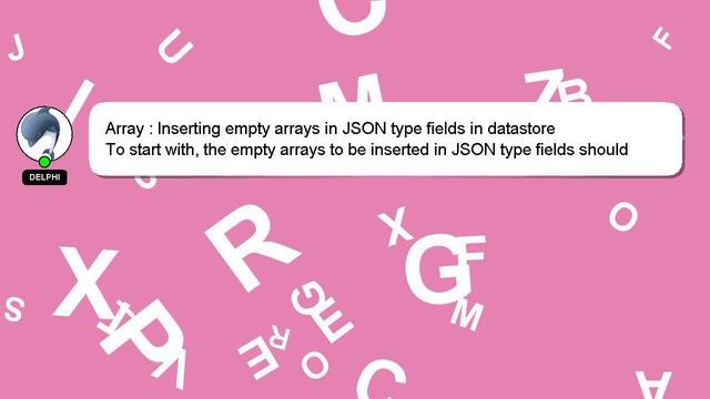 Array : Inserting empty arrays in JSON type fields in datastore смотреть онлайн