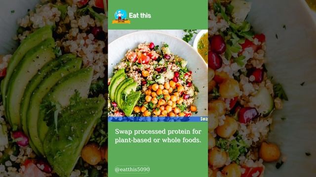 Swap processed protein for plant based or whole foods | Eat this смотреть онлайн