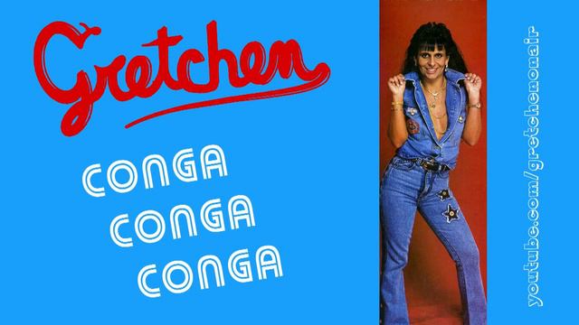 Gretchen - Conga, Conga, Conga смотреть онлайн