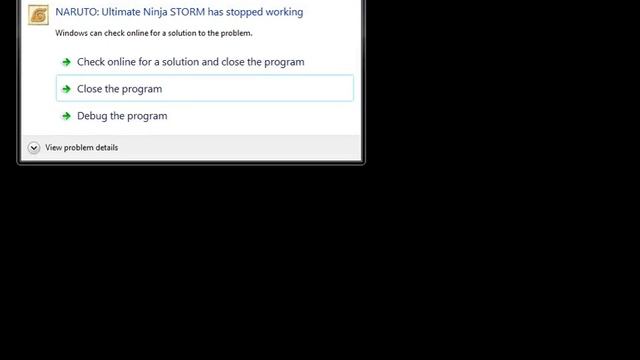 "Naruto Shippuden: Ultimate Ninja Storm has stopped working " solution please смотреть онлайн