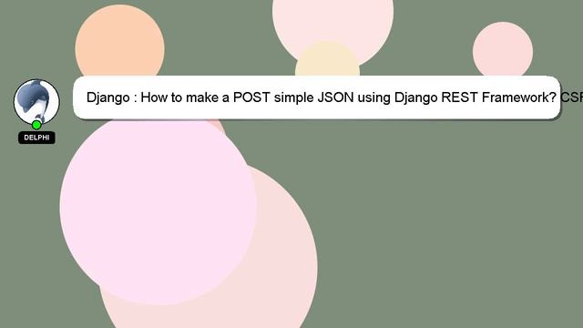 Django : How to make a POST simple JSON using Django REST Framework? CSRF token missing or incorrec смотреть онлайн