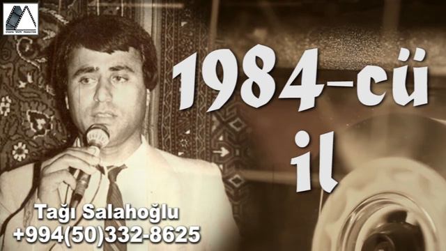 Tagi Salahoglu 🎤➤ Gel, gel ahu balasi, derdlerimin charesi (1984) смотреть онлайн