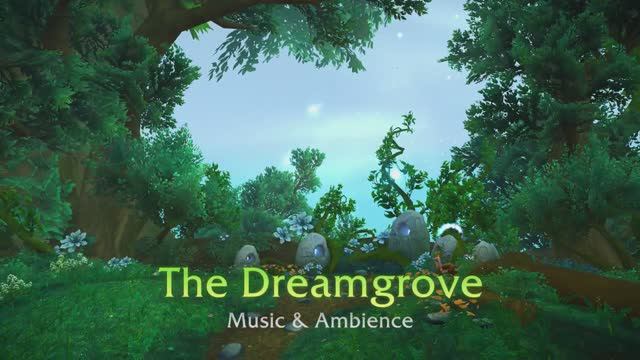 The Dreamgrove - Music & Ambience - World Of Warcraft