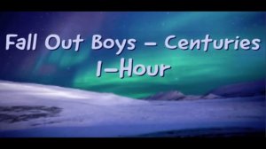 Fall Out Boys Centuries 1 Hour!
