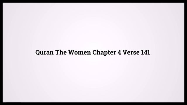 Quran The Women 4:141 смотреть онлайн