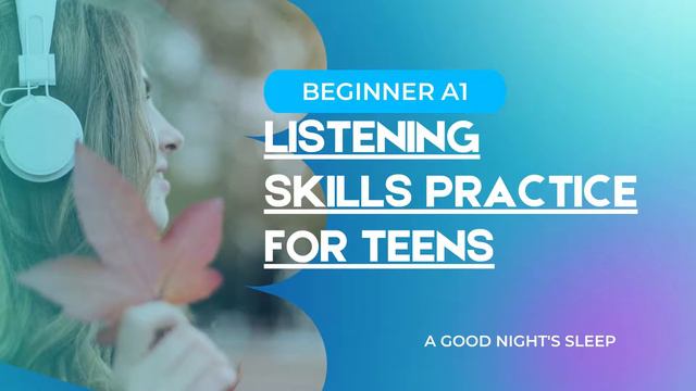Listening Skills Practice for Teens - Beginner A1 Part 1 смотреть онлайн