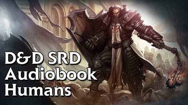 06 Humans - D&D 5th Edition SRD Audiobook смотреть онлайн