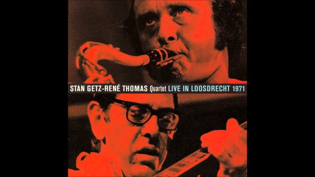 Stan Getz & Rene Thomas Quartet - Ballad For Leo смотреть онлайн