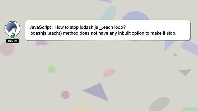 JavaScript : How to stop lodash.js _.each loop? смотреть онлайн