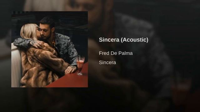 Fred de palma- sincera (acustica) смотреть онлайн