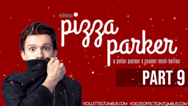 Pizza Parker Part 9 | Peter Parker x Listener смотреть онлайн