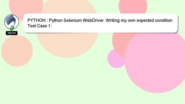 PYTHON : Python Selenium WebDriver. Writing my own expected condition смотреть онлайн