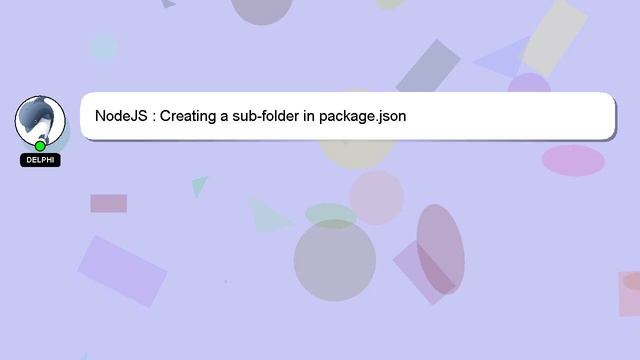 NodeJS : Creating a sub-folder in package.json смотреть онлайн