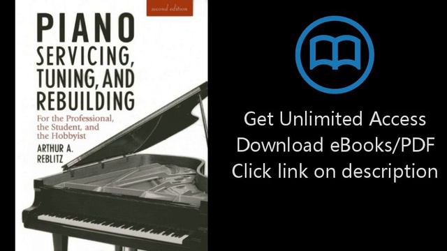 Piano Servicing, Tuning, and Rebuilding: For the Professional, the Student, and the Hobbyist смотреть онлайн