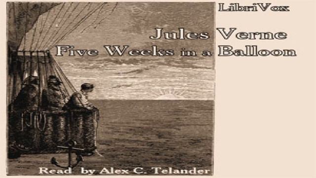 Five Weeks in a Balloon | Jules Verne | Action & Adventure Fiction | Talkingbook | English | 1/5 смотреть онлайн