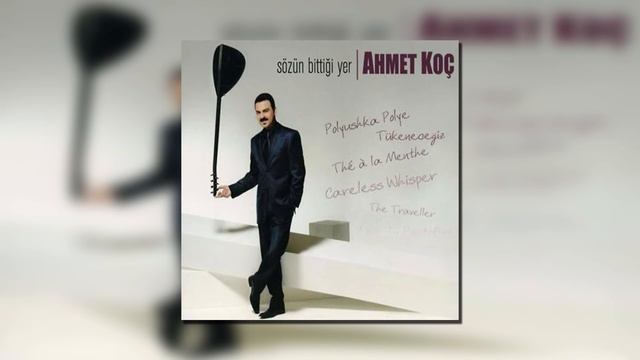 Ahmet Koç - Caraless Whisper смотреть онлайн