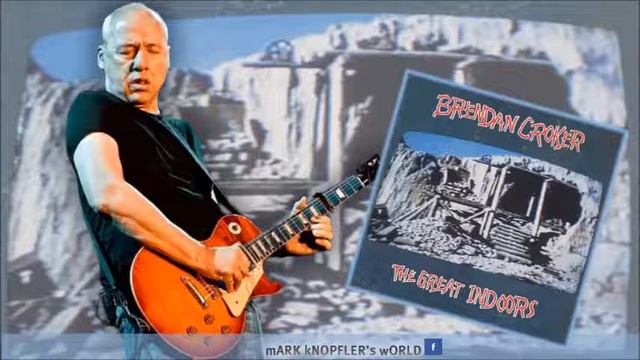 Brendan Croker feat Mark Knopfler - There'll Come A Day - The Great Indoors смотреть онлайн