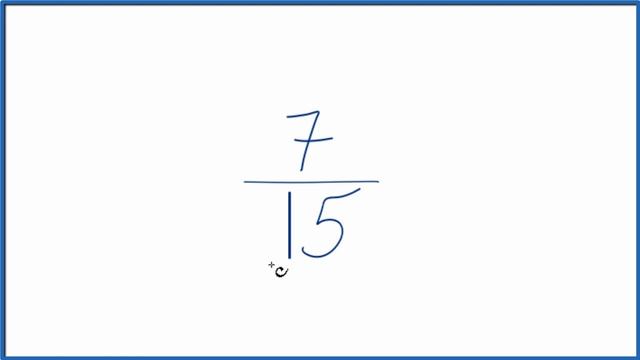 How to Simplify the Fraction 7/15 смотреть онлайн