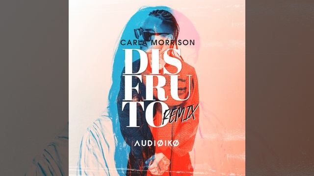 Disfruto (Audioiko Remix) смотреть онлайн