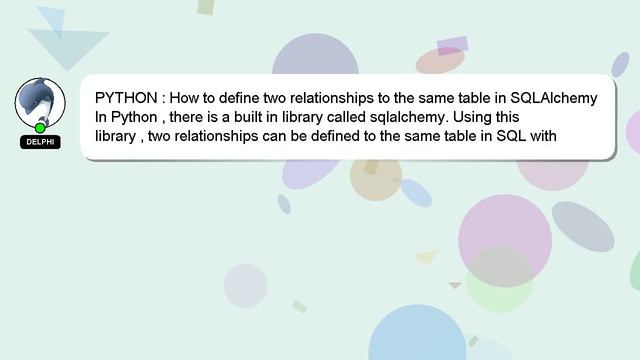 PYTHON : How to define two relationships to the same table in SQLAlchemy смотреть онлайн