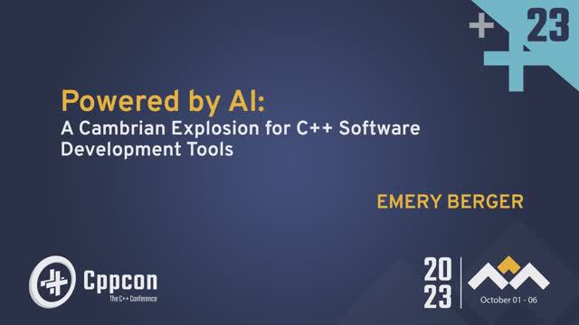 Powered By AI: A Cambrian Explosion For C++ Software Development Tools - Emery Berger - CppCon 2023