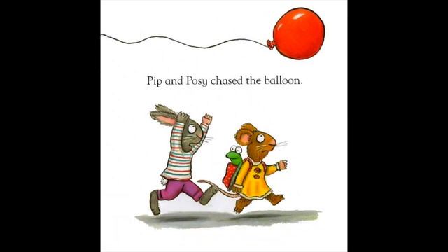 The Big Balloon - Pip and Posy by Axel Scheffler смотреть онлайн
