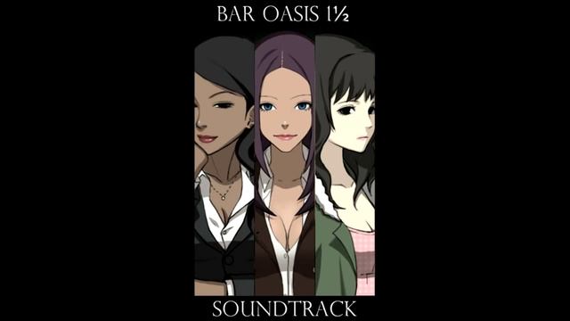 Bar Oasis 1.5 OST - First Look (Ending song) смотреть онлайн