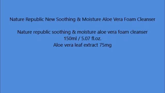 Nature Republic New Soothing & Moisture Aloe Vera Foam Cleanser смотреть онлайн