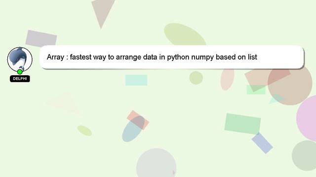 Array : fastest way to arrange data in python numpy based on list смотреть онлайн