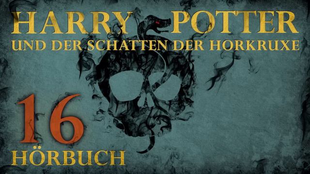 "Harry Potter und der Schatten der Horkruxe" | HÖRBUCH | Kapitel 16 | Fanfiction смотреть онлайн