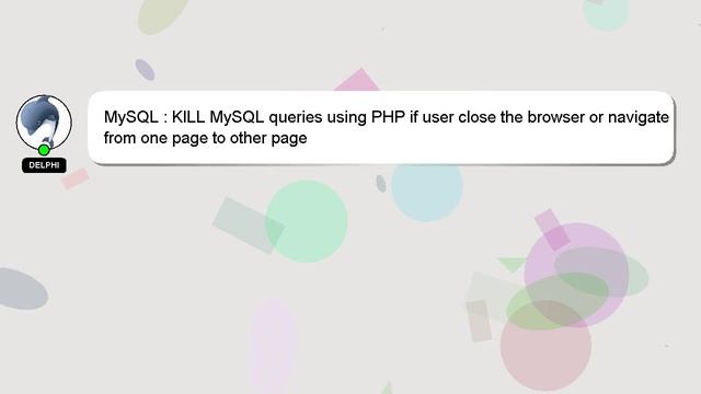 MySQL : KILL MySQL queries using PHP if user close the browser or navigate from one page to other p смотреть онлайн