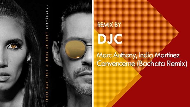 Marc Anthony Ft India Martinez - Convénceme (Bachata Versión DJC) смотреть онлайн