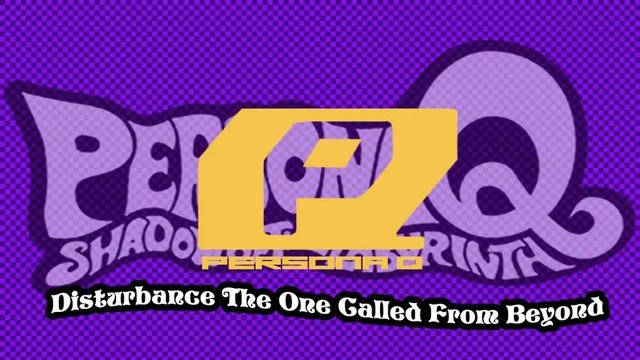 Disturbance - The One Called from Beyond - Persona Q Shadow of the Labyrinth смотреть онлайн