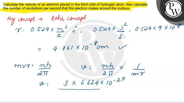 Calculate the velocity of an electron placed in the third orbit of ... смотреть онлайн