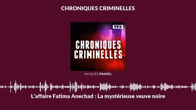 L’affaire Fatima Anechad : La mystérieuse veuve noire | Chroniques Criminelles смотреть онлайн